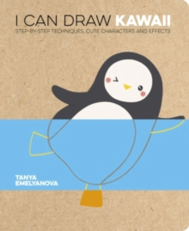Image of I Can Draw Kawaii : Step-by-Step Techniques, Cute Characters and Effects Paperback / softback