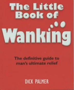 Image of The Little Book of Wanking by Dick Palmer Paperback