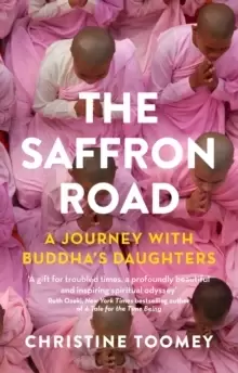 Image of The Saffron Road : A Journey with Buddha's Daughters