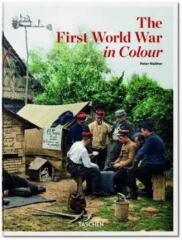 Image of The First World War in Colour by Peter Walther Hardback