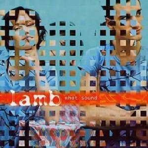 image of What Sound by Lamb CD Album