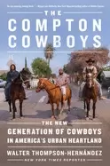 Image of compton cowboys the new generation of cowboys in americas urban heartland