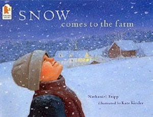 Image of Snow Comes to the Farm by Nathaniel Tripp and Kate Kiesler Book