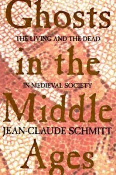 Image of Ghosts in the Middle Ages by Jean-Claude Schmitt Hardback