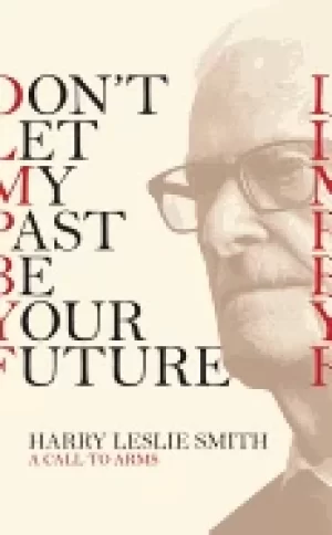 Image of dont let my past be your future a call to arms