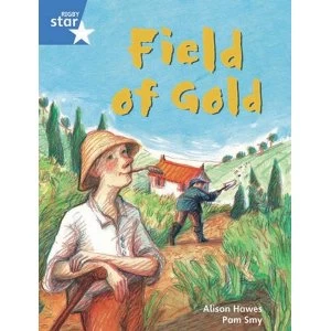 Image of Rigby Star Guided Phonic Opportunity Readers Blue: Pupil Book Single: Field Of Gold by Pearson Education Limited (Paperback,...