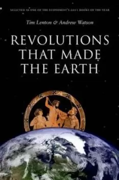 Image of Revolutions that made the Earth by Tim Lenton