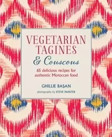Image of Vegetarian Tagines & Couscous : 65 Delicious Recipes for Authentic Moroccan Food