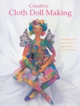 Image of Creative Cloth Doll Making by Patti Medaris Culea Paperback