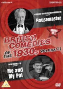 Image of British Comedies of the 1930s Vol. 11: Housemaster/Me and My Pal