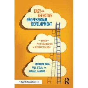 Image of Easy and Effective Professional Development : The Power of Peer Observation to Improve Teaching