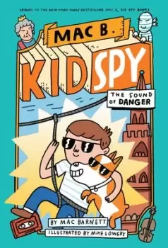 Image of The Sound of Danger (Mac B., Kid Spy #5) by Mac Barnett