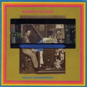 Image of Robert Pollard ‎- Faulty Superheroes CD
