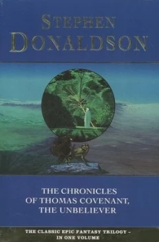 Image of The Chronicles of Thomas Covenant the Unbeliever. by Stephen Donaldson Paperback