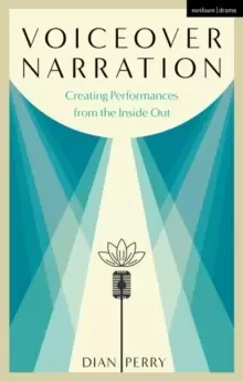 Image of Voiceover Narration : Creating Performances from the Inside Out