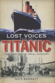Image of Lost Voices from the Titanic by Nick Barratt Hardback