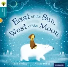 Image of Oxford Reading Tree Traditional Tales: Level 9: East of the Sun, West of the Moon
