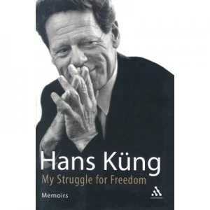 Image of My Struggle for Freedom by Hans Kng Hardback