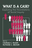 Image of what is a case exploring the foundations of social inquiry