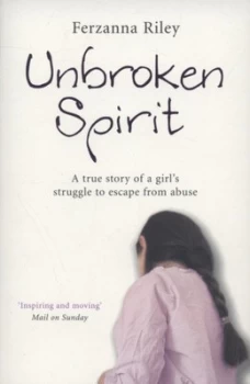 Image of Unbroken Spirit by Ferzanna Riley Book
