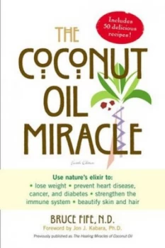 Image of The Coconut Oil Miracle by Bruce Fife Paperback