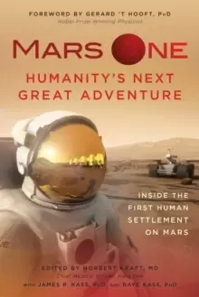 Image of Mars One: Humanity's Next Great Adventure : Inside the First Human Settlement on Mars