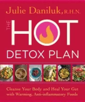 Image of hot detox plan cleanse your body and heal your gut with warming anti infla