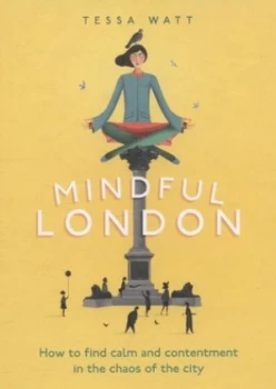 Image of Mindful London by Tessa Watt Hardback