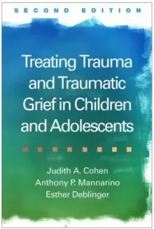 Image of Treating Trauma and Traumatic Grief in Children and Adolescents