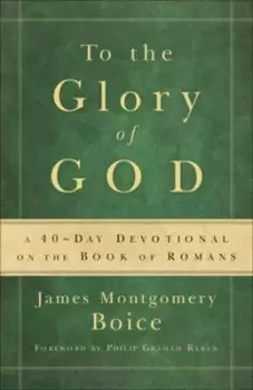Image of To the glory of God by James Montgomery Boice