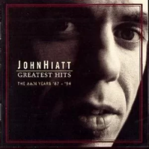 image of Greatest Hits The A&M Years 87 -94 by John Hiatt CD Album