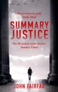 Image of Summary Justice : 'An all-action court drama' Sunday Times