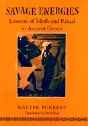 Image of savage energies lessons of myth and ritual in ancient greece