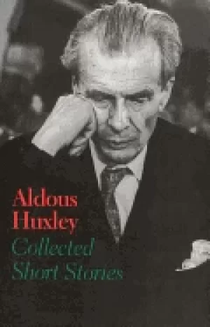 Image of aldous huxley collected short stories