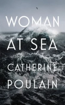Image of Woman at Sea by Catherine Poulain Hardback