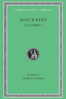 Image of To Demonicus. To Nicocles. Nicocles or the Cyprians. Panegyricus. To Philip. Archidamus