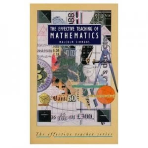 Image of The Effective Teaching of Mathematics by Malcolm Simmons Paperback