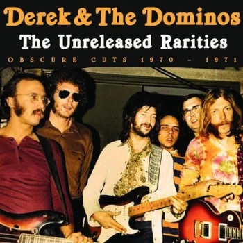 image of The Unreleased Rarities Obscure Cuts 1970-1971 by Derek & The Dominos CD Album