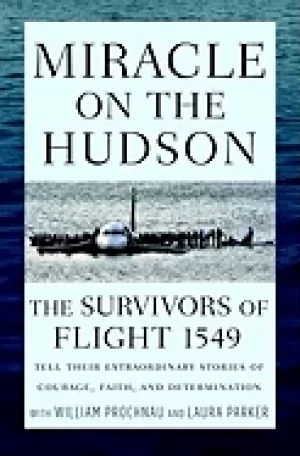 Image of miracle on the hudson the survivors of flight 1549 tell their extraordinary