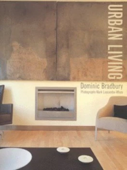 Image of Urban Living by Dominic Bradbury Hardback