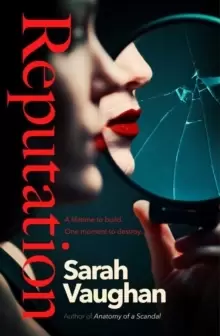 Image of Reputation : the thrilling new novel from the bestselling author of Anatomy of a Scandal