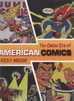 Image of The Classic Era of American Comics by Nicky Wright Paperback