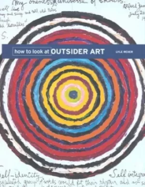 Image of How to look at outsider art by Lyle Rexer