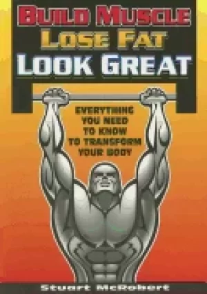 Image of build muscle lose fat look great everything you need to know to transform y
