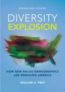 Image of Diversity Explosion : How New Racial Demographics are Remaking America