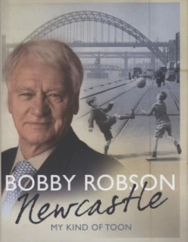 Image of Newcastle by Bobby Robson Hardback