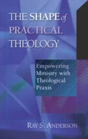 Image of shape of practical theology empowering ministry with theological praxis