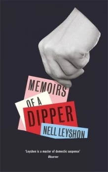 Image of Memoirs of a Dipper by Nell Leyshon Hardback