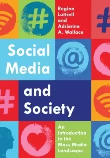 Image of Social Media and Society : An Introduction to the Mass Media Landscape