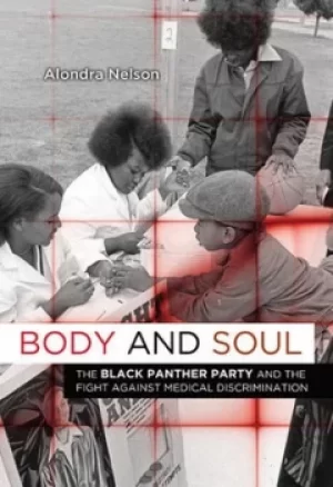 Image of Body and soul by Alondra Nelson